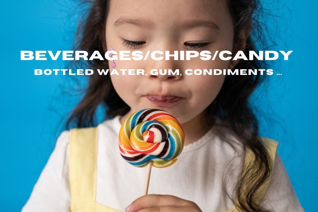 Bottled Water / Beverages / Chips & Candy Bottled Water / Beverages / Chips & Candy